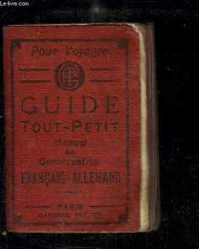 Guide Tout-Petit. Manuel de Conversation Franais-Allemand.