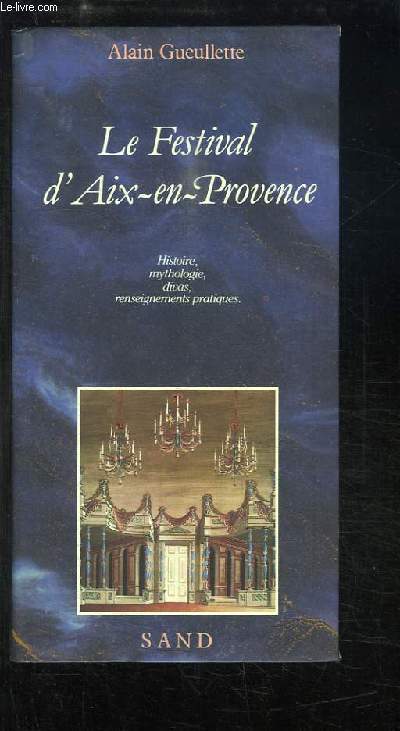 Le festival d'Aix-en-Provence.