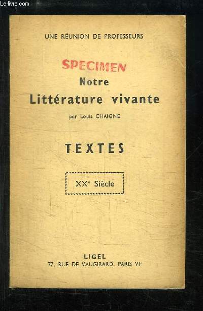Notre Littrature vivante. Textes - XXe Sicle.