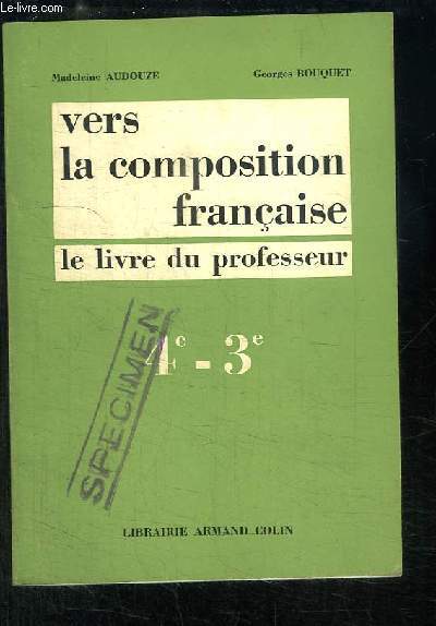 Vers la composition franaise. Le livre du professeur. Classe de 4me - 3me