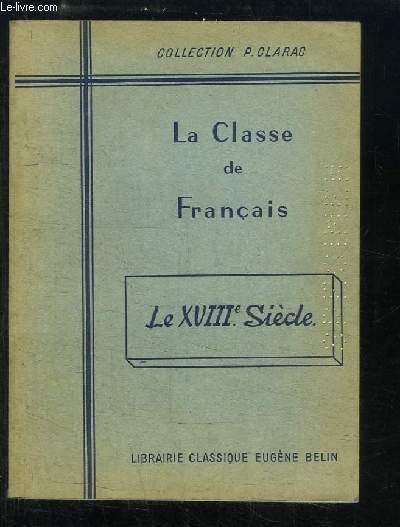 La Classe de Franais. Le XVIIIme sicle