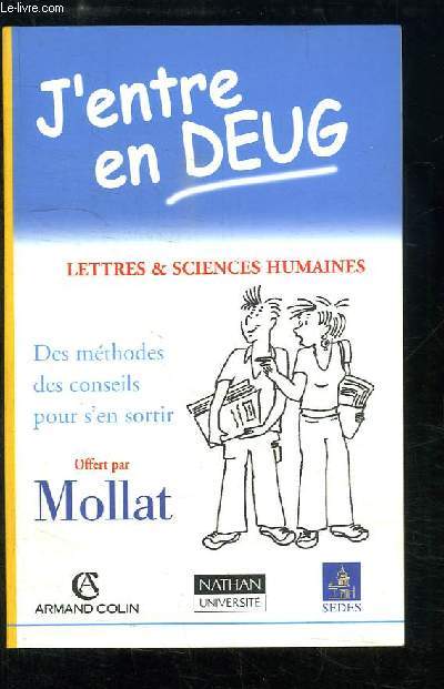 J'entre en DEUG. Mthodes de travail en Lettres & Sciences Humaines.