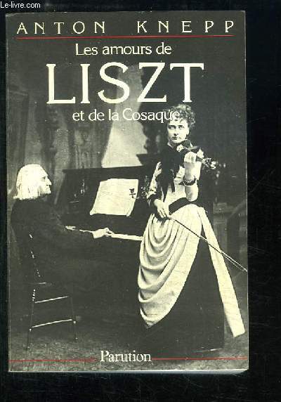 Les amours de Liszt et de la Cosaque.
