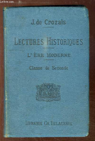 Lectures historiques. L'Ere Moderne. Classe de Seconde