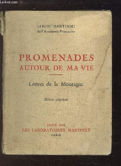 Promenades autour de ma vie. Lettres de la Montagne. Edition originale