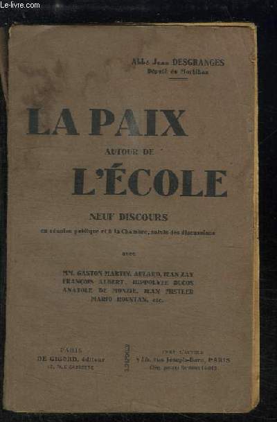 La Paix autour de l'cole. Neuf discours en runion publique et  la Chambre.