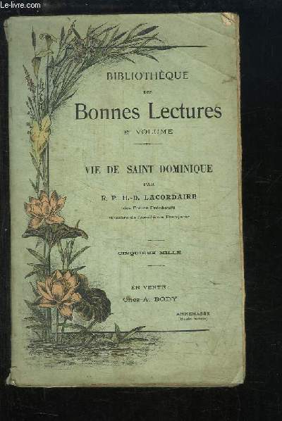 Bibliothque des Bonnes Lectures, 2me volume : Vie de Saint Dominique.