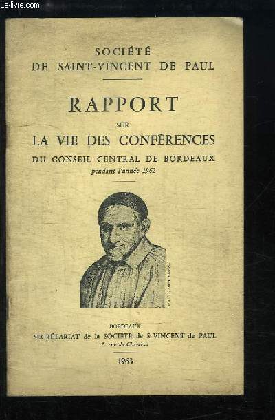 Rapport sur la Vie des Confrences du conseil central de Bordeaux, pendant l'anne 1962