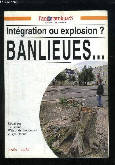 Panoramiques N12 : Intgration ou Explosion ? Banlieues ....