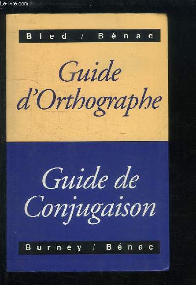 Guide d'Orthographe / Guide de Conjugaison