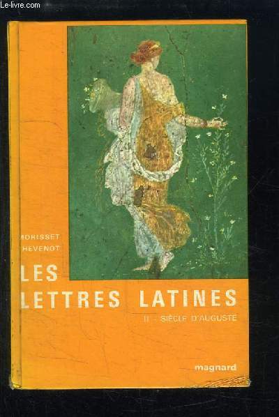 Les Lettres Latines. TOME 2 : Sicle d'Auguste