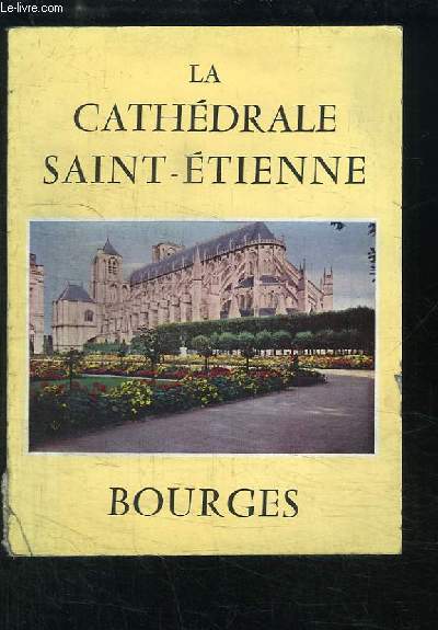 La Cathdrale Saint-Etienne, Bourges.