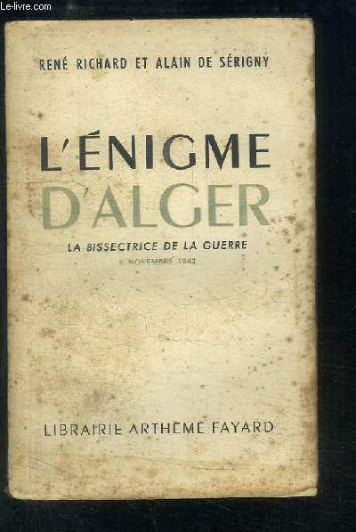 L'nigme d'Alger. La Bissectrice de la Guerre - 8 novembre 1942