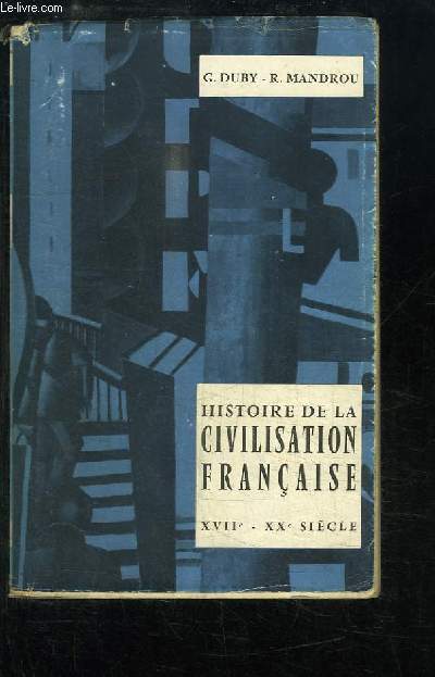 Histoire de la Civilisation Franaise. XVIIe sicle - XXe sicle