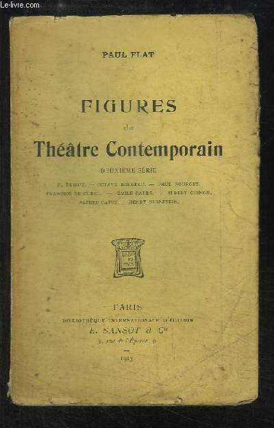 Figures du Thtre Contemporain. 2me srie : Brieux, Mirbeau, Bourget, Fr. de Curel, Em. Fabre, Albert Guinon, Al. Capus, Henry Bernstein.