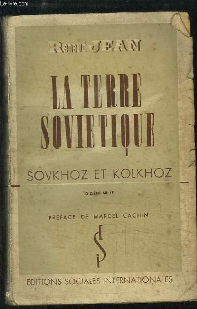 La Terre Sovitique. Sovkhoz et Kolkhoz.