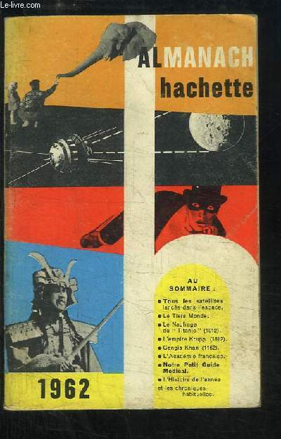 Almanach Hachette, 1962 : Tous les satellites, le Tiers Monde, Le Naufrage du 