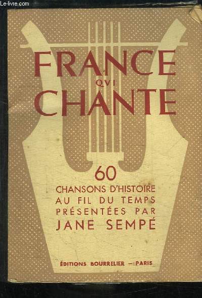 France qui chante. 60 Chansons d'Histoire au fil du temps.