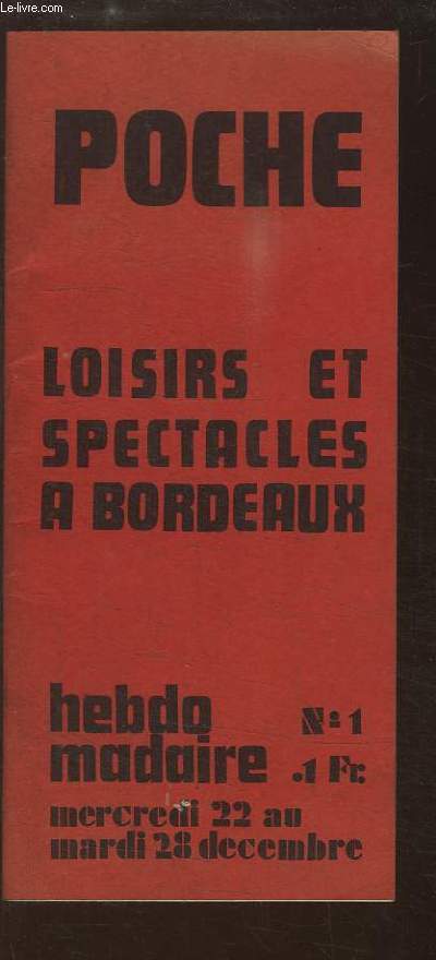 Poche N1. Loisirs, et Spectacles  Bordeaux. Du 22 au 28 dcembre 1971