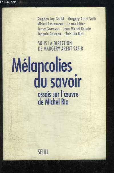 Mlancolies du savoir. Essais sur l'oeuvre de Michel Rio