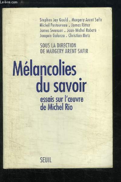 Mlancolies du savoir. Essais sur l'oeuvre de Michel Rio