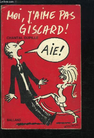 Moi, j'aime pas Giscard !