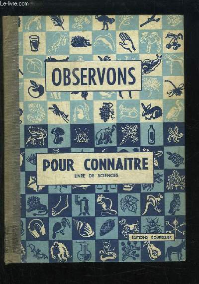 Observons pour Connaitre. Livre de Sciences pour le Cours Moyen.