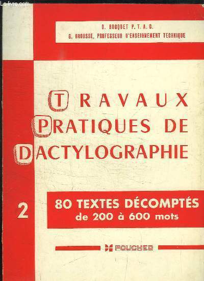 Travaux Pratiques de Dactylographie N2. 80 textes dcompts de 200  600 mots.