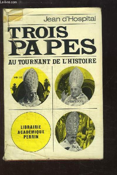 Trois papes au tournant de l'histoire. Pie XII - Jean XXIII - Paul VI