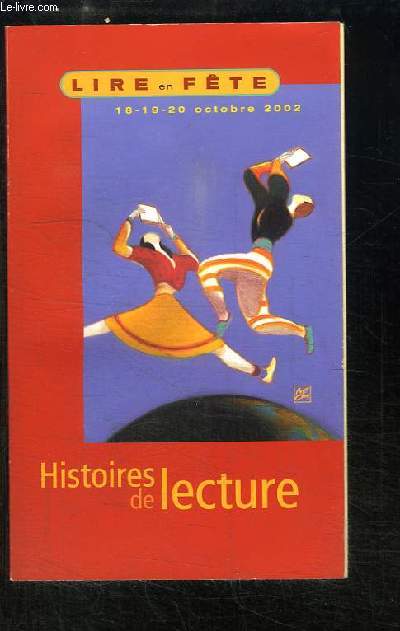 Histoire de lecture. Lire en Fte, 18 - 19 - 20 octobre 2002