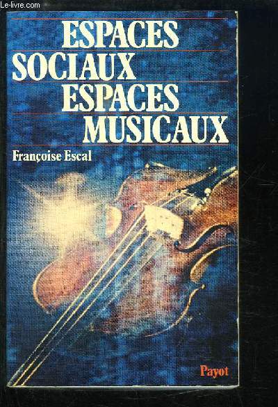 Espaces Sociaux. Espaces Musicaux.