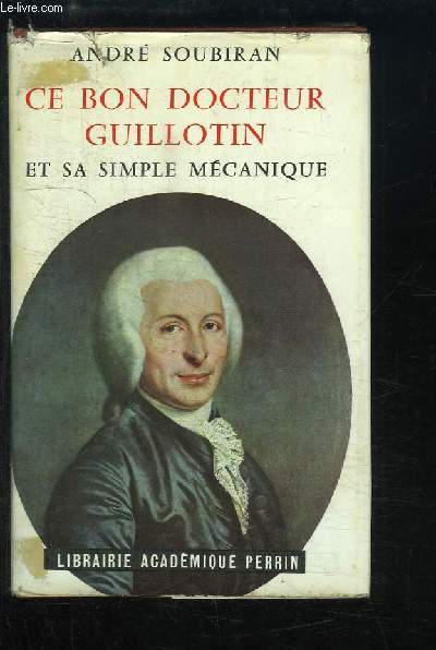 Ce bon Docteur Guillotin et sa 