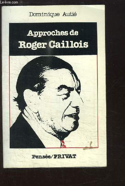 Approches de Roger Caillois