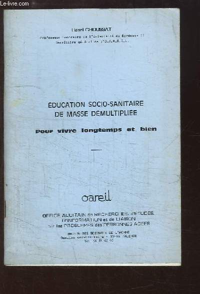 Education socio-sanitaire de masse dmultiplie. Pour vivre longtemps et bien.
