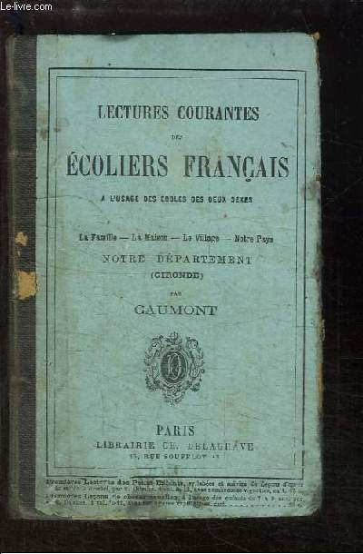 Lectures Courantes des Ecoliers Franais. La Famille, la Maison, le Village, notre Dpartement, notre Rgion.