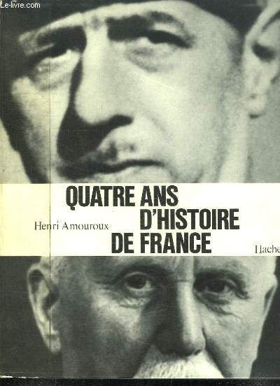 Quatre ans d'Histoire de France.