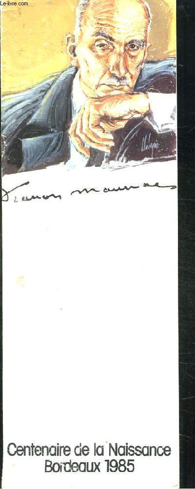 Franois Mauriac. Centenaire de la Naissance, Bordeaux 1985