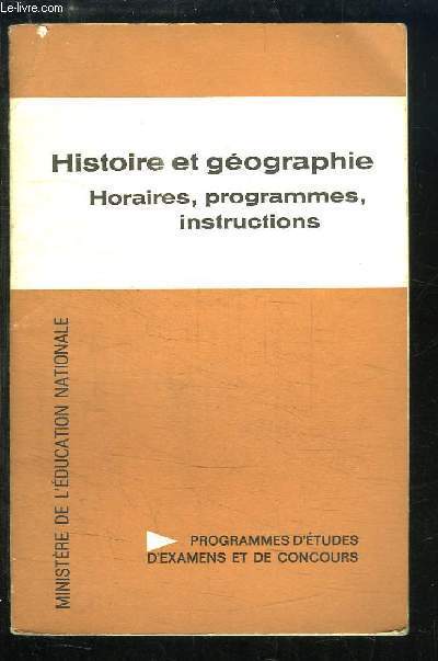 Histoire et gographie. Horaires, programmes, instructions.