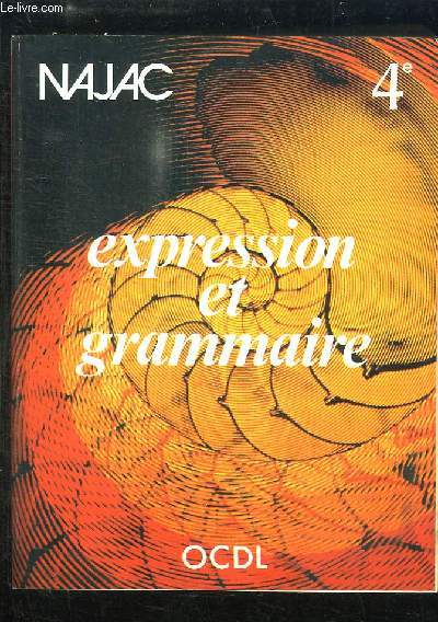 Expression et Grammaire. Travaux sur les textes, Travaux sur la phrase (grammaire), Travaux sur le mot.