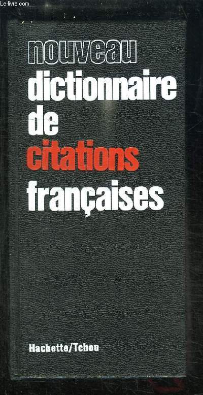 Nouveau Dictionnaire de Citations Franaises.