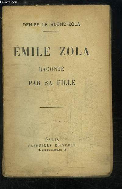 Emile Zola racont par sa fille
