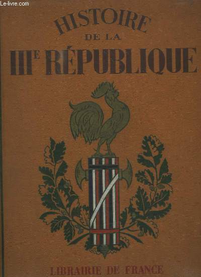 Histoire de la 3e Rpublique. TOME 1 : L'Histoire Politique (INCOMPLET)