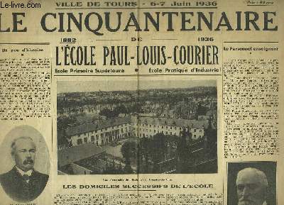 Le Cinquantenaire de l'Ecole Paul-Louis-Courier, 1882 - 1936. Ville de Tours - 6 / 7 juin 1936