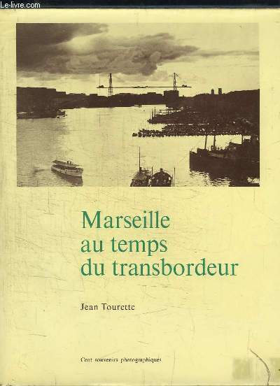 Marseille au temps du transbordeur