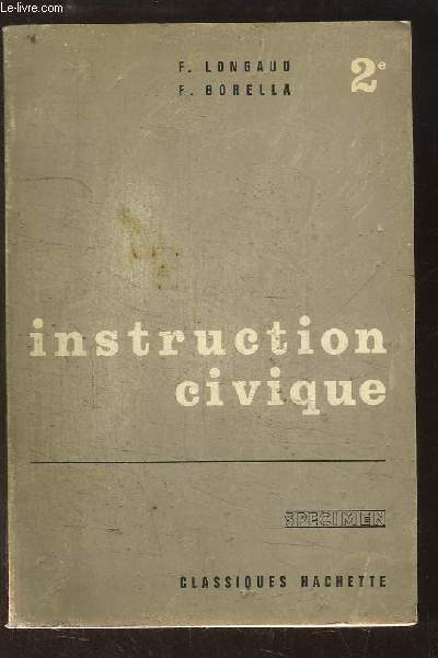 Instruction civique. Classe de 2nde. Libert et Dmocratie. Les Institutions politiques de la France.