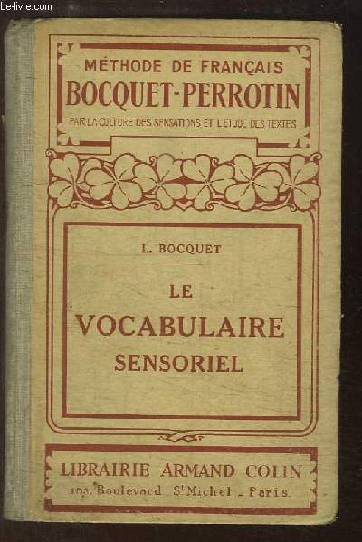Le Vocabulaire Sensoriel. A l'usage des Cours Elmentaire, Moyen et Suprieur.