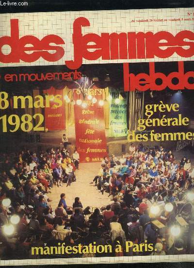 Des Femmes en mouvements hebdo N81 : Manifestation  Paris, 8 mars 1982, grve gnrale des femmes - Au Guatmala, une guerre de libration ...