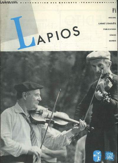 Lapios, Bulletin d'information des musiques traditionnelles, N6 : Fifres et Tambours en Bazadais, une ripataoulre gante, par LAVAUD - Quand le violon mne la danse, par MABRU ...