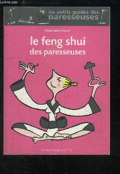 Le feng shui des paresseuses.