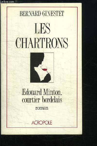 Les Chartrons. Edouard Minton, courtier bordelais.